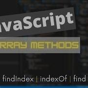 FindIndex IndexOf Find JavaScript Array Methods You NEED To Know As A Software Engineer