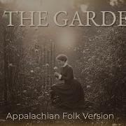 You Ve Never Heard In The Garden Like This Appalachian Folk Duet