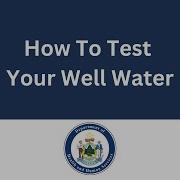How To Test Your Well Water