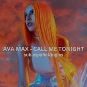 Ava Max Call Me Tonight Sub Español Ingles