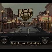 Boogie Engine Main Street Shakedown
