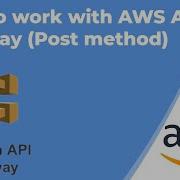 How To Work With AWS API Gateway Post Method