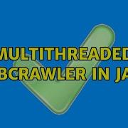 Multithreaded Webcrawler In Java