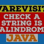 Solved How To Check If A String Is Palindrome In Java Example Tutorial Code Below