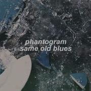 Phantogram Same Old Blues Slowed Reverb