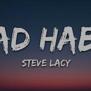 Steve Lacy Bad Habit Lyrics