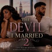 THE DEVIL I MARRIED 2 She S In Love With A Narcissist Who Only Loves Himself DRAMA THRILLER