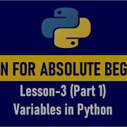 Python For Absolute Beginners Variables In Python Lesson 3 Part1