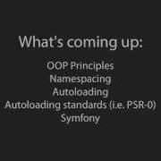 13 Overview Of What We Re About To Cover OOP Autoloading Namespaces And Symfony