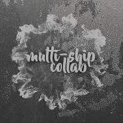 Multi Ship Collab Close