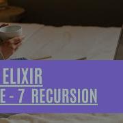 Elixir Episode 7 Learn How To Use Recursion In Elixir