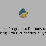 Python 3 Tutorial Write A Program To Demonstrate Working With Dictionaries In Python