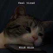 Feel Tired