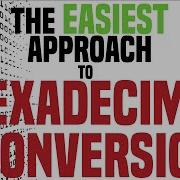 How To Easily Convert Hexadecimal To Binary And To Decimal Tutorial