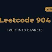 Fruit Into Baskets Leetcode 904 Explained Python