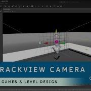 How To Rig A Camera Using Trackview Game Level Design