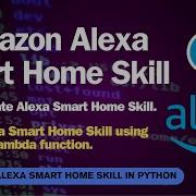 Build Your Own Alexa Smart Home Skill Using Python