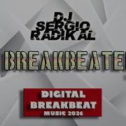 BBK064 DJ Sergio Radikal Digital Breakbeat 2026 Part 1