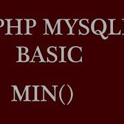 PHP MYSQLI BASIC MIN How To Select Minimum Value From Database Table Using PHP MYSQLI