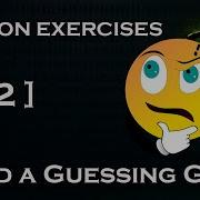 Python Exercises 02 Build A Guessing Game