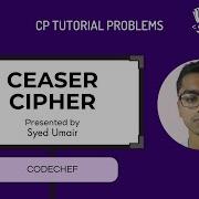 Caeser Cipher Lite CODECHEF STARTERS 121 Explanation Code