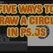 Five Ways To Draw A Circle In P5 Js