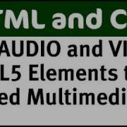 Use AUDIO And VIDEO HTML5 Elements For Multimedia