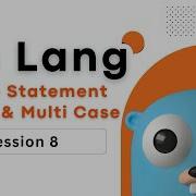 Go Lang Switch Statement Explained S 8 How To Use Switch In Go Go Lang Tutorials Ai Syntax
