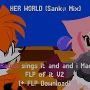 Her World Sankø Mix V2 But Rayna Sings It FNF Cover FLP Download