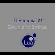Lua Tutorial 1 Learning Strings In LUA