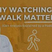 Why Watching You Walk Matters Gait Analysis Explained By A Podiatrist