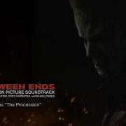 John Carpenter Cody Carpenter And Daniel Davies The Procession Official Audio Halloween Ends