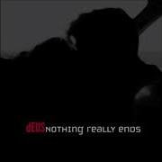 DEUS Nothing Really Ends Radio Edit HQ
