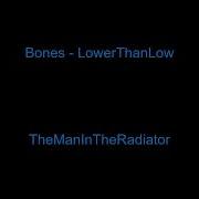 Bones LowerThanLow Lyrics