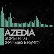 Chillstep AZEDIA Something Rameses B Remix Monstercat Fanmade