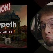 1st Time Reaction Opeth Dignity