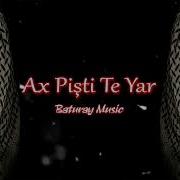 Ax Pişti Te Yar Kürtçe Trap Remix Kurdish Trap Baturay Musıc Şerwan Beats