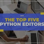 The Best Python IDE S In 2022 Visual Studio Code Pycharm Sublime Text Jupyter Google Colab