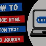 Change HTML Button Text Using JQuery