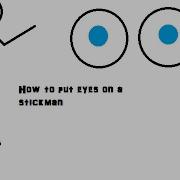 How To Put Eyes On A Stickman Pivot Tutorial
