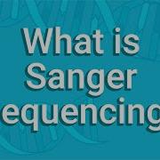 What Is Sanger Sequencing