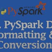 PySpark Date Formatting Conversion Tutorial To Date To Timestamp Unix Timestamp