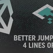 Better Jumping In Unity With Four Lines Of Code