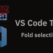 VS Code Tips Manual Folding Ranges Fold Selection