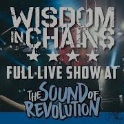 WISDOM IN CHAINS THE SOUND OF REVOLUTION 2017
