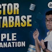 Vector Database Explained What Is Vector Database