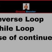 Apps Technical 49 Reverse Loop While Loop And Use Of Continue In PLSQL