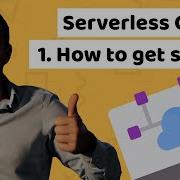 Lesson 1 Serverless How To Get Started Tutorial For Beginners