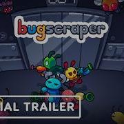 Bugscraper Official Demo Launch Trailer