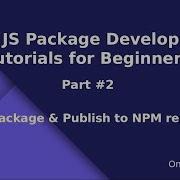Learn Node JS Package Development Beginners Tutorial 2 Create Package Publish To Npmjs Repository